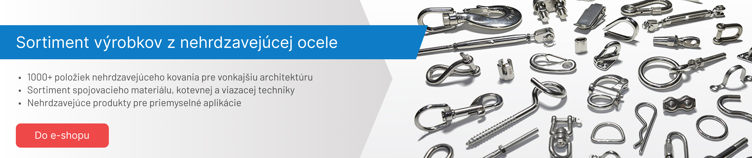 Sortiment výrobkov z nehrdzavejúcej ocele